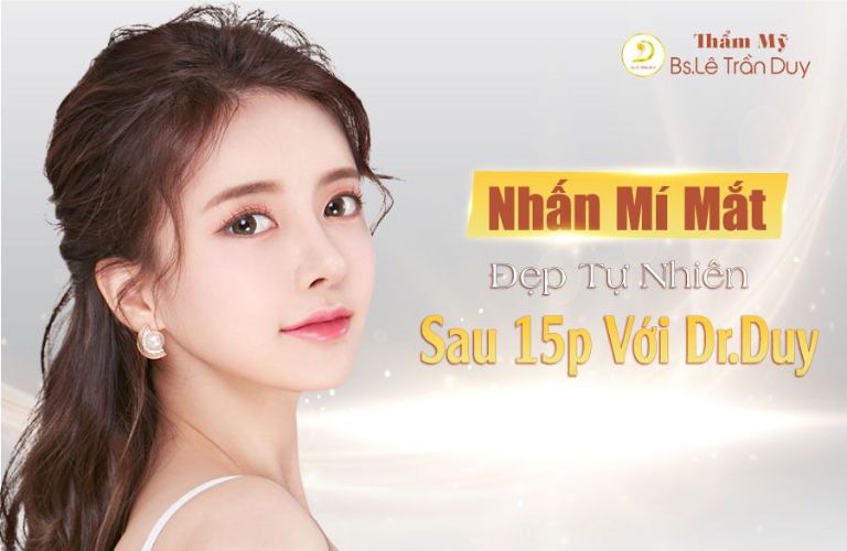 Cắt mí mắt đẹp và an toàn với BS Lê Trần Duy