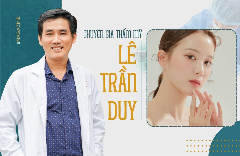 Bác sĩ Lê Trần Duy – Giám đốc Thẩm mỹ viện Galaxy