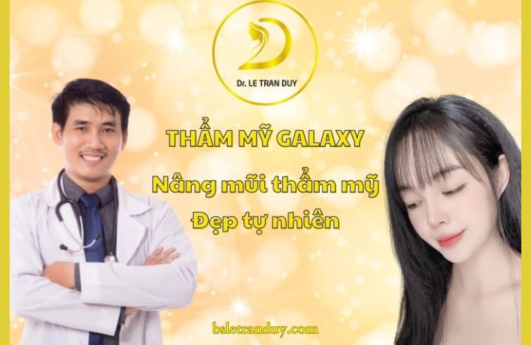 Thẩm mỹ viện Galaxy - Bác sĩ Lê Trần Duy
