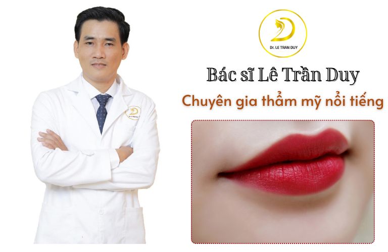 Bác sĩ Lê Trần Duy - Chuyên gia thẩm mỹ nổi tiếng về tay nghề, giàu y đức