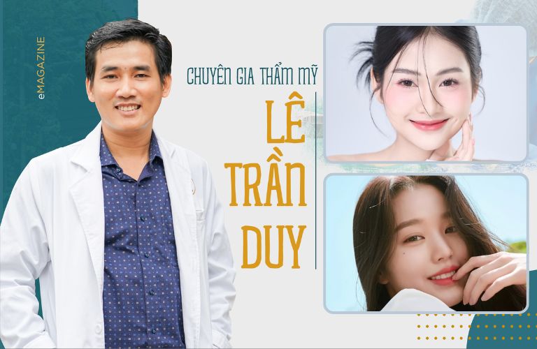 Bác sĩ Lê Trần Duy – Chuyên gia thẩm mỹ uy tín