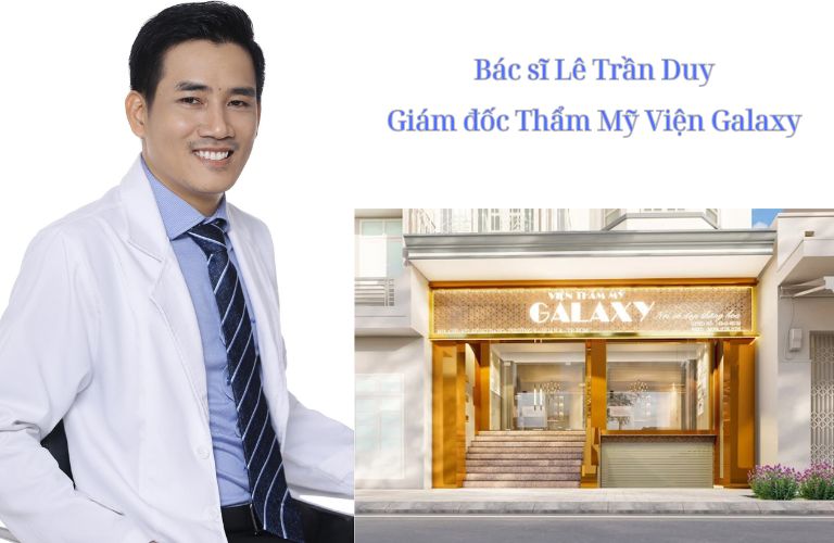 Bác sĩ Lê Trần Duy - Thẩm mỹ viện Galaxy
