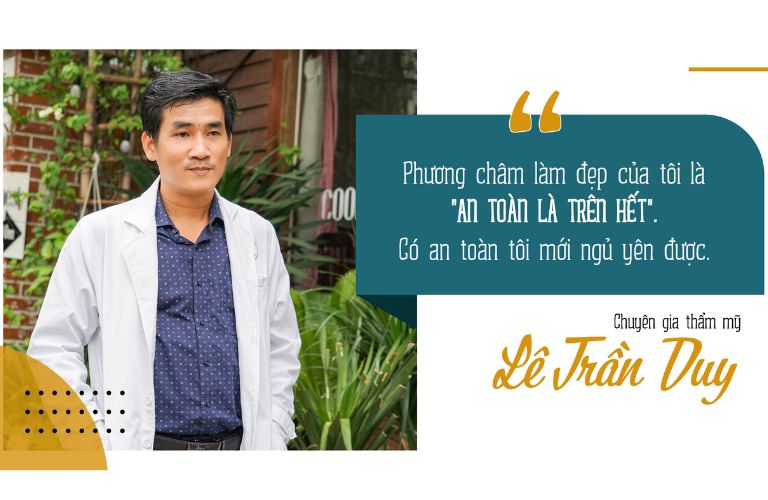 Bác sĩ Lê Trần Duy và phương châm làm đẹp nổi tiếng
